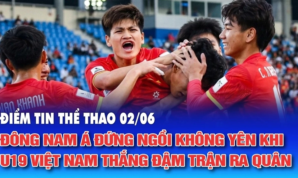 Đ&ocirc;ng Nam &Aacute; đứng ngồi kh&ocirc;ng y&ecirc;n khi U19 Việt Nam thắng đậm trận ra qu&acirc;n