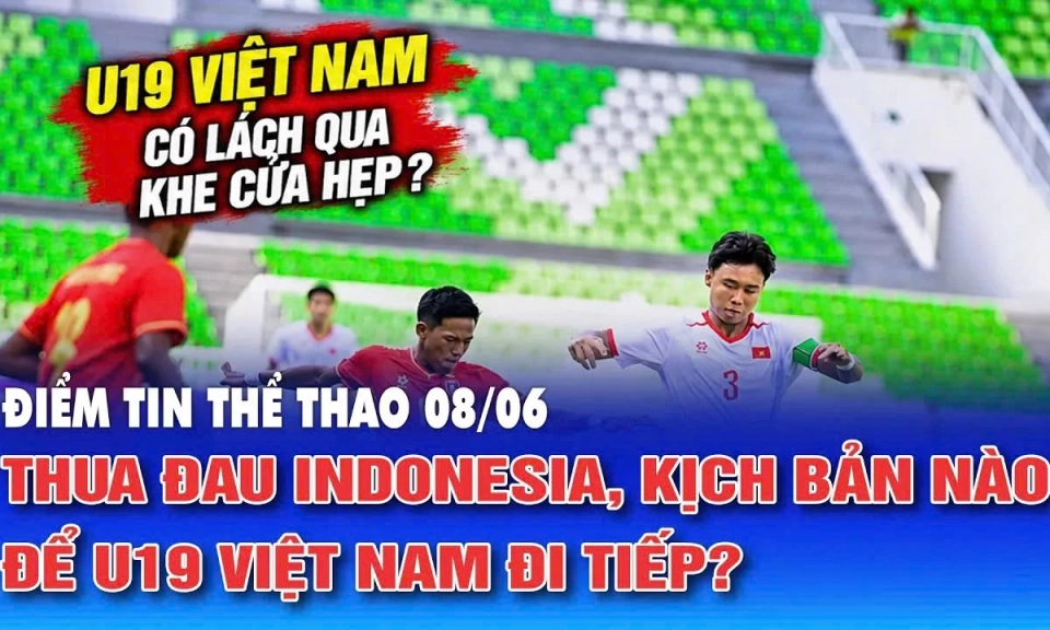 Thua đau Indonesia, kịch bản n&agrave;o để U19 Việt Nam đi tiếp?
