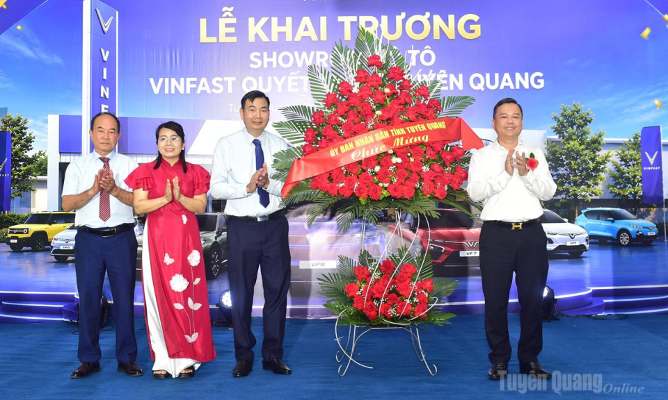 Khai trương Showroom &ocirc; t&ocirc; VinFast Quyết Thắng Tuy&ecirc;n Quang