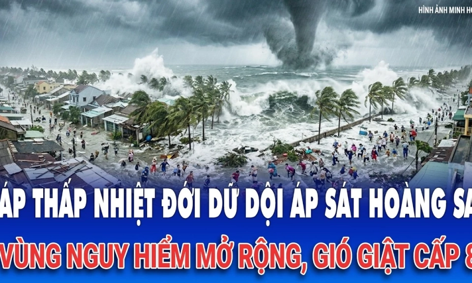 &Aacute;p thấp nhiệt đới dữ dội &aacute;p s&aacute;t Ho&agrave;ng Sa