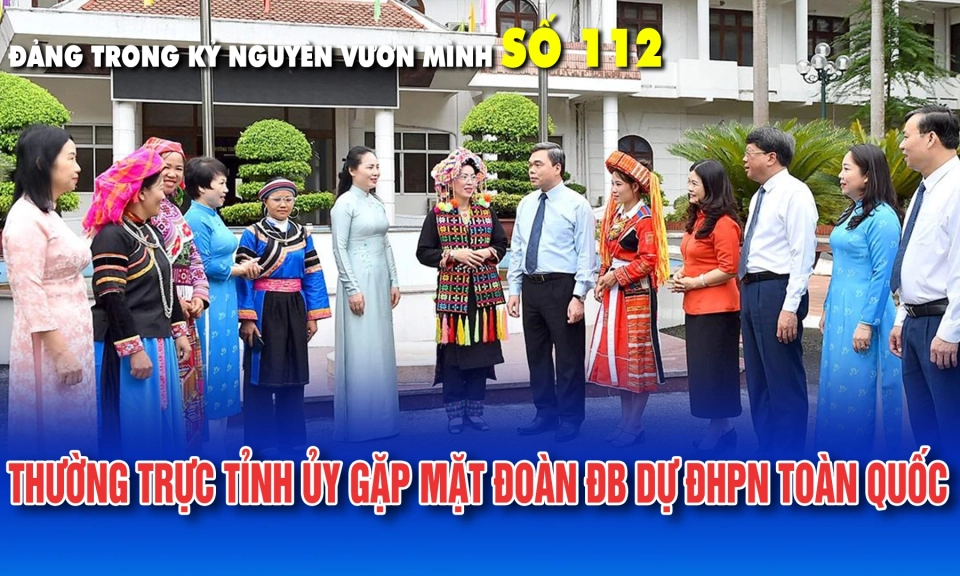 Bản tin số 112 &ldquo;Đảng trong kỷ nguy&ecirc;n vươn m&igrave;nh&rdquo;