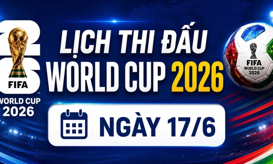 Lịch thi đấu World Cup ng&agrave;y 17/6: Ph&aacute;p, Argentina xuất trận