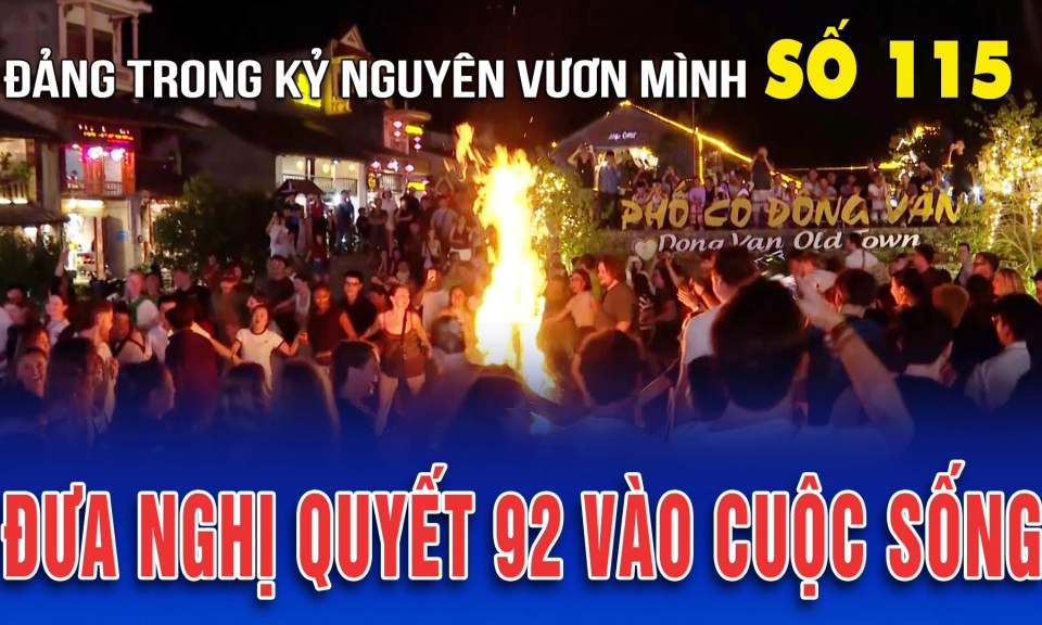 Bản tin số 115 &ldquo;Đảng trong kỷ nguy&ecirc;n vươn m&igrave;nh&rdquo;