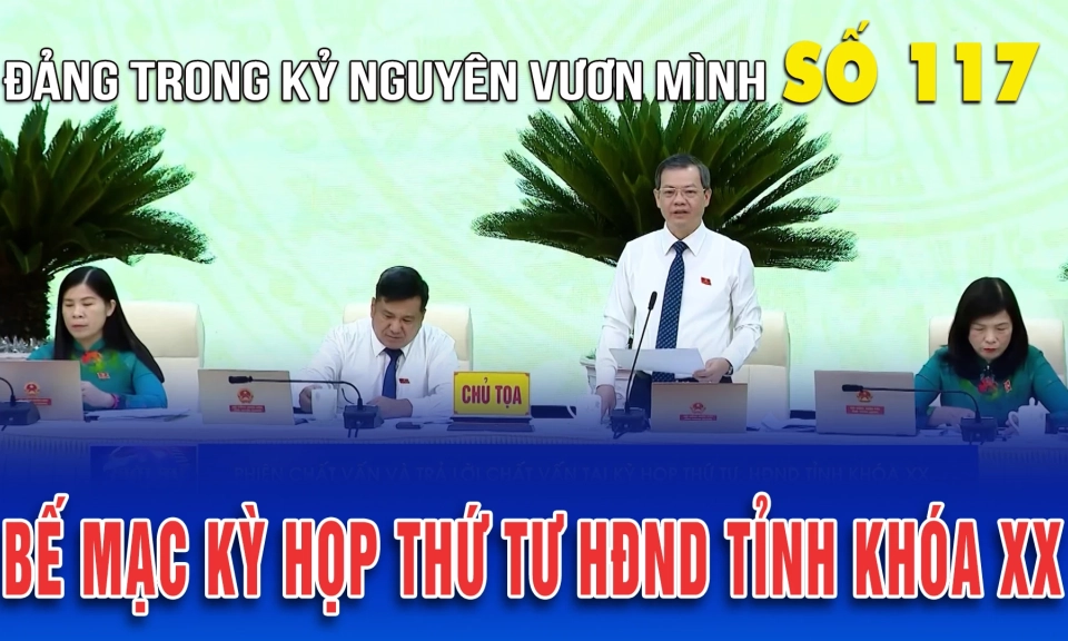 Bản tin số 117 &ldquo;Đảng trong kỷ nguy&ecirc;n vươn m&igrave;nh&rdquo;