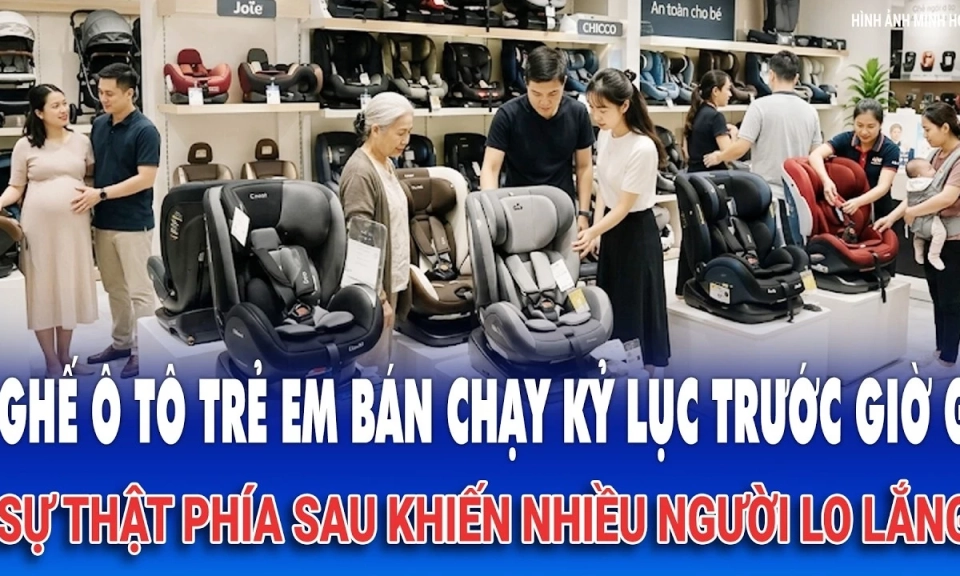 Ghế &ocirc; t&ocirc; trẻ em b&aacute;n chạy kỷ lục trước giờ G