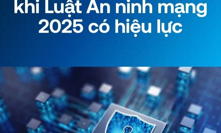 Luật An ninh mạng 2025 c&oacute; hiệu lực từ h&ocirc;m nay 1-7: Doanh nghiệp cần lưu &yacute; g&igrave;?