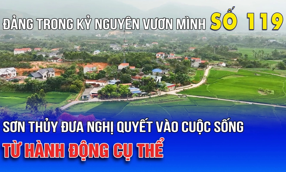 Bản tin số 119 &ldquo;Đảng trong kỷ nguy&ecirc;n vươn m&igrave;nh&rdquo;