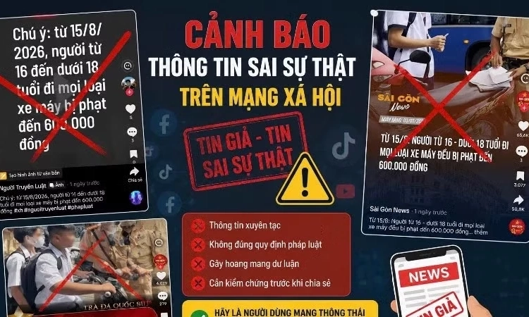 Th&ocirc;ng tin &ldquo;từ ng&agrave;y 15/8/2026, người từ đủ 16 tuổi đến dưới 18 tuổi đi mọi loại xe m&aacute;y bị phạt&rdquo; l&agrave; sai sự thật