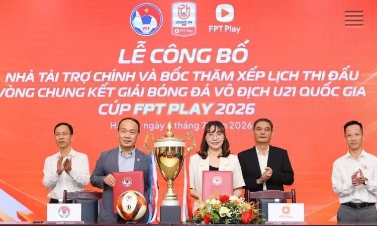 FPT Play t&agrave;i trợ ch&iacute;nh Giải B&oacute;ng đ&aacute; V&ocirc; địch U21 Quốc gia 2026