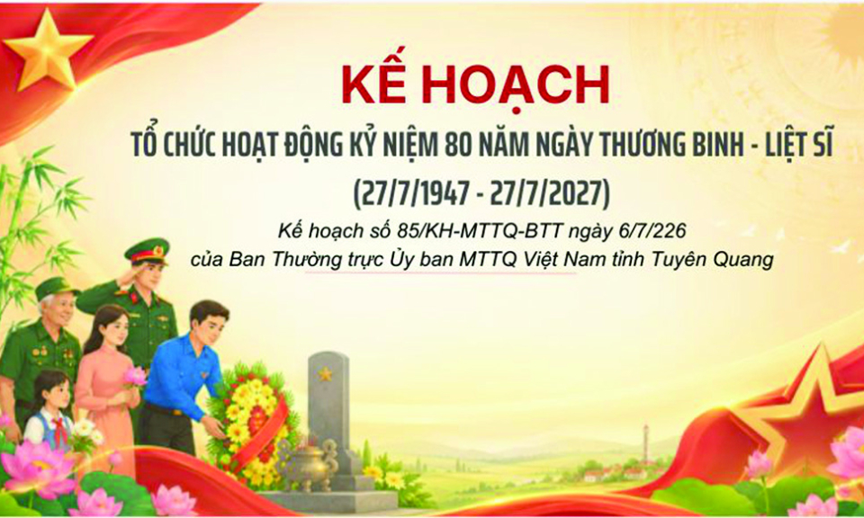 Kế hoạch tổ chức hoạt động kỷ niệm 80 năm Ng&agrave;y Thương binh - Liệt sĩ