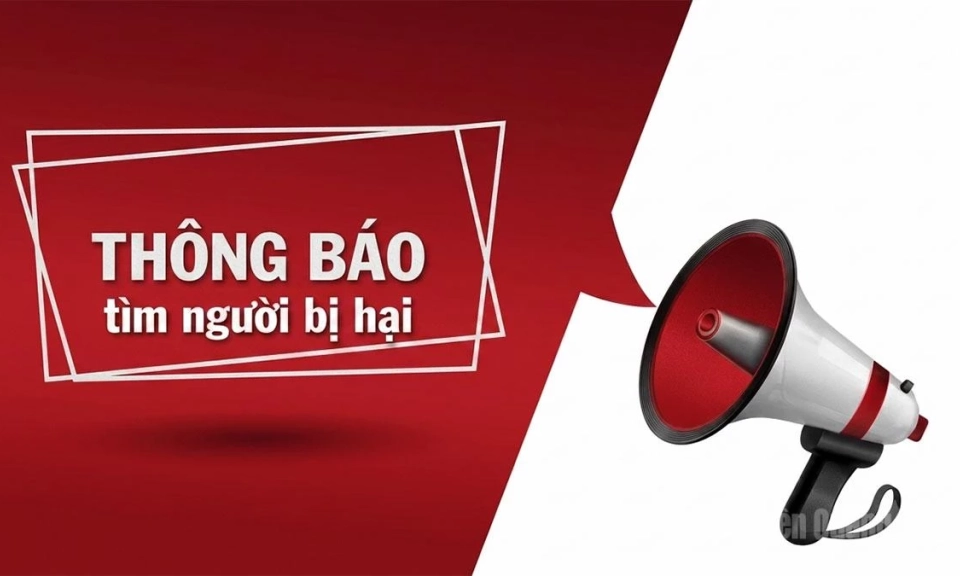 T&igrave;m người bị hại của vụ &aacute;n lừa đảo chiếm đoạt t&agrave;i sản xảy ra th&aacute;ng 12-2025 tại tỉnh Tuy&ecirc;n Quang v&agrave; một số địa phương tr&ecirc;n cả nước