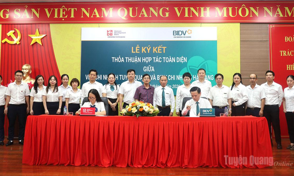 BIDV H&agrave; Giang v&agrave; VDB Tuy&ecirc;n Quang k&yacute; kết Thỏa thuận hợp t&aacute;c to&agrave;n diện