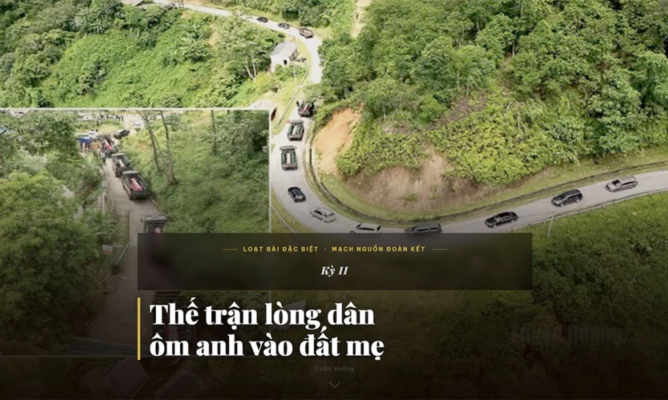 Kỳ 2: L&ograve;ng d&acirc;n &ocirc;m anh v&agrave;o đất mẹ