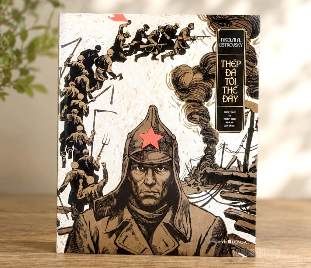 Tiểu thuyết “Thép đã tôi thế đấy” truyền cảm hứng sống và cống hiến cho nhiều thế hệ độc giả.