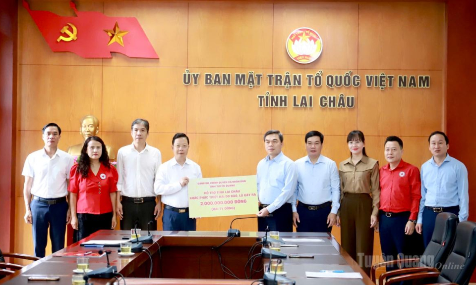 Tỉnh Tuy&ecirc;n Quang hỗ trợ tỉnh Lai Ch&acirc;u 2 tỷ đồng khắc phục hậu quả thi&ecirc;n tai