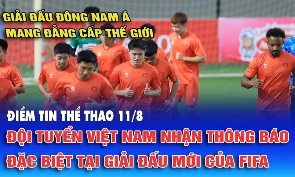 Đội tuyển Việt Nam nhận th&ocirc;ng b&aacute;o đặc biệt tại giải đấu mới của FIFA