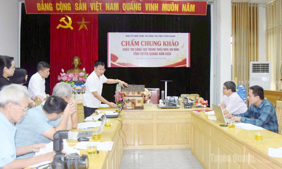 82 dự &aacute;n v&agrave;o Chung khảo Cuộc thi s&aacute;ng tạo thanh thiếu ni&ecirc;n nhi đồng tỉnh Tuy&ecirc;n Quang năm 2026