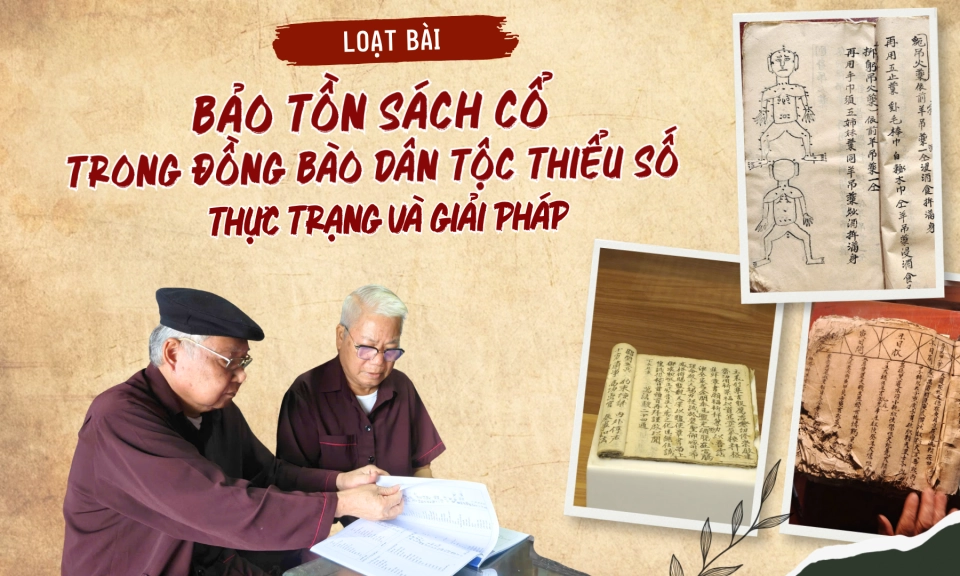 Loạt b&agrave;i: Bảo tồn s&aacute;ch cổ trong đồng b&agrave;o d&acirc;n tộc thiểu số - Thực trạng v&agrave; giải ph&aacute;p