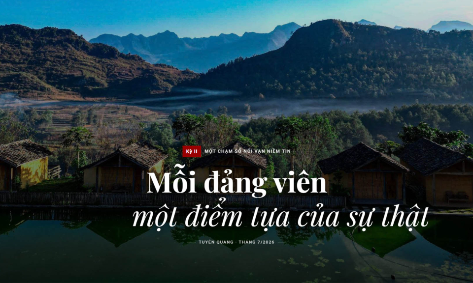Kỳ 2: Mỗi đảng vi&ecirc;n một điểm tựa của sự thật