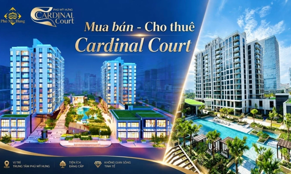 Cardinal Court Ph&uacute; Mỹ Hưng: Sức h&uacute;t bền vững tr&ecirc;n thị trường mua b&aacute;n v&agrave; cho thu&ecirc; căn hộ cao cấp Quận 7