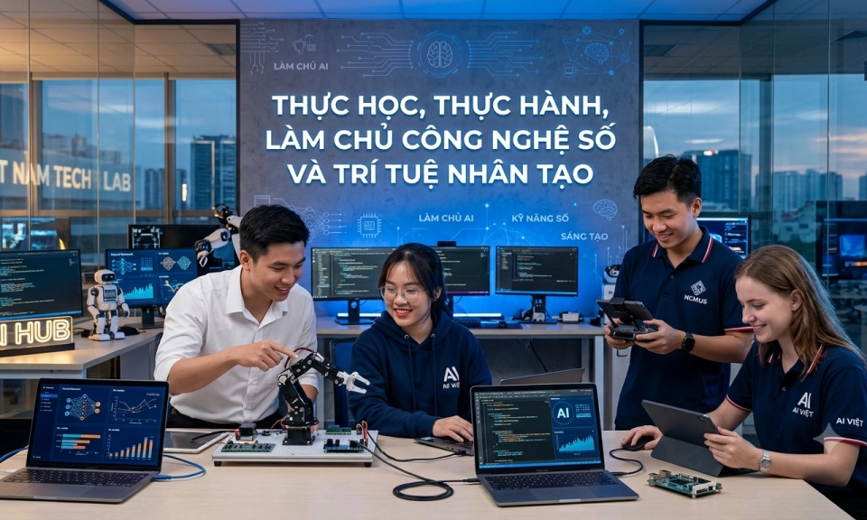 Thực học, thực h&agrave;nh, l&agrave;m chủ c&ocirc;ng nghệ số v&agrave; tr&iacute; tuệ nh&acirc;n tạo