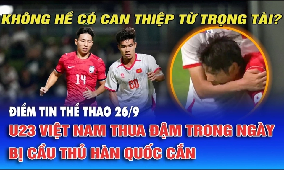U23 Việt Nam thua đậm trong ng&agrave;y bị cầu thủ H&agrave;n Quốc cắn