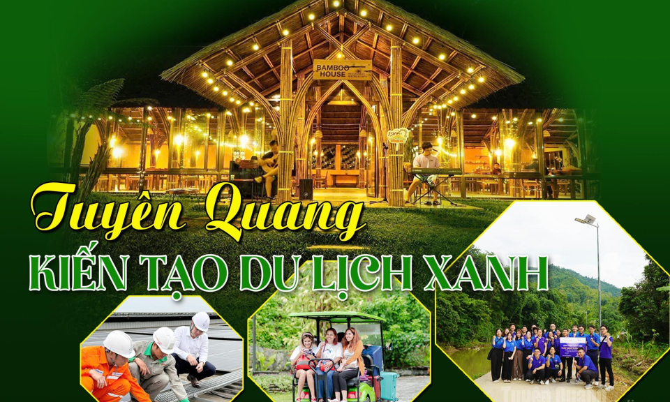 Tuy&ecirc;n Quang - Kiến tạo du lịch xanh: B&agrave;i 1 - Đ&oacute;n nắng tr&ecirc;n những m&aacute;i nh&agrave; du lịch
