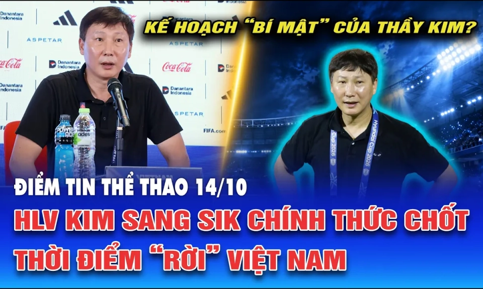 Điểm tin thể thao ng&agrave;y 14/10: HLV Kim Sang Sik chốt thời điểm &ldquo;rời&rdquo; Việt Nam