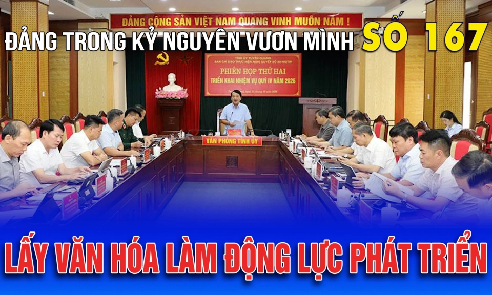 Bản tin số 167 &ldquo;Đảng trong kỷ nguy&ecirc;n vươn m&igrave;nh&rdquo;