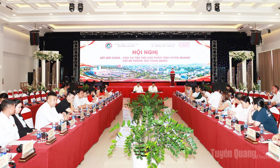 Kết nối cung &ndash; cầu v&agrave; ti&ecirc;u thụ sản phẩm tỉnh Tuy&ecirc;n Quang với hệ thống GO! to&agrave;n quốc